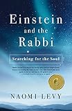 Einstein And The Rabbi Searching For The Soul English Edition