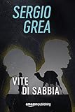 Vite Di Sabbia Ralph Core Vol 1 Italian Edition