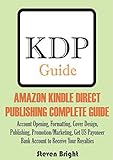 Amazon Kindle Direct Publishing Complete Guide Account Opening Formatting Cover Design Publishing Promotionmarketing Get Us Payoneer Bank Account To Receive Your Royalties