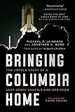 Bringing Columbia Home The Untold Story Of A Lost Space Shuttle And Her Crew English Edition