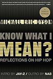 Know What I Mean Reflections On Hiphop English Edition