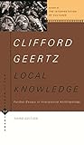 Local Knowledge Further Essays In Interpretive Anthropology English Edition