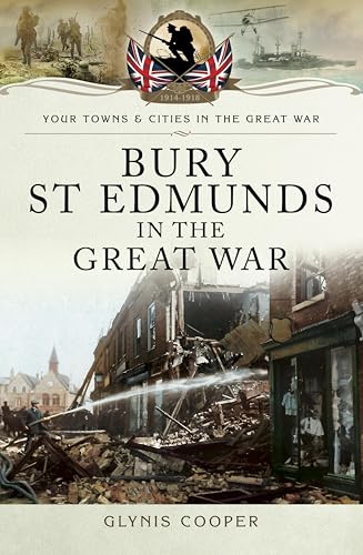 Bury St Edmunds in the Great War book cover