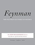 The Feynman Lectures On Physics Vol Iii The New Millennium Edition Quantum Mechanics English Edition