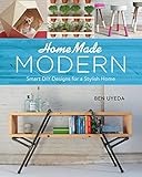 Homemade Modern Smart Diy Designs For A Stylish Home English Edition