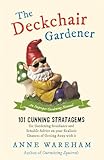 The Deckchair Gardener An Improper Gardening Manual English Edition