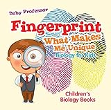 Fingerprint What Makes Me Unique Biology For Kids Childrens Biology Books
