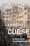 Cambodias Curse The Modern History Of A Troubled Land English Edition