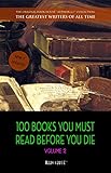 100 Books You Must Read Before You Die Volume 2 Newly Updated Ulysses Moby Dick Ivanhoe War And Peace Mrs Dalloway Of Time And The River Etc Writers Of All Time English Edition