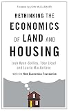 Rethinking The Economics Of Land And Housing