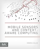 Mobile Sensors And Contextaware Computing English Edition