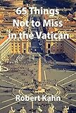 65 Things Not To Miss In The Vatican
