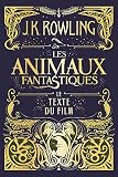 Les Animaux Fantastiques Le Texte Du Film