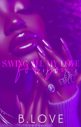 Saving All My Love for You book cover