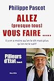Allez (presque Tous) Vous Faire ...: Essais   Documents (essais Documents T. 2)