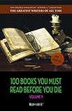 100 Books You Must Read Before You Die Volume 1 Newly Updated The Great Gatsby Jane Eyre Wuthering Heights The Count Of Monte Cristo Les Misrables Writers Of All Time English Edition