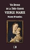 Vie Divine De La Trssainte Vierge Marie