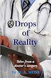 Drops Of Reality Tales From A Doctors Surgery English Edition