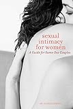 Sexual Intimacy For Women A Guide For Samesex Couples English Edition