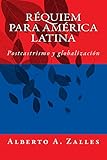 Rquiem Para Amrica Latina Postcastrismo Y Globalizacin Spanish Edition