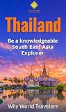 Thailand A Concise History Language Culture Cuisine Transport Travel Guide Be A Knowledgeable South East Asia Explorer Book 3 English Edition