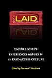 Laid Young Peoples Experiences With Sex In An Easyaccess Culture English Edition