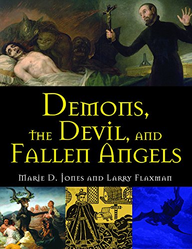 Demons, the Devil, and Fallen Angels (By: Marie D. Jones,Larry Flaxman) cover