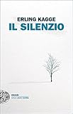Il Silenzio Uno Spazio Dellanima Einaudi Stile Libero Extra Italian Edition