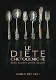 Le Diete Chetogeniche Come Quando E Perch Utilizzarle Italian Edition