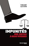 Impunits Une Justice Deux Vitesses Documents