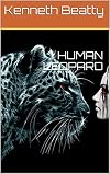 Human Leopards - An Account of the Trials of Humaeone, Past and Present