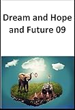 Dream And Hope And Future 09 Japanese Edition