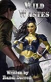 Wild Wastes (Wild Wastes, #1)