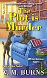 The Plot Is Murder Mystery Bookshop Book 1