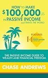 How to Make $100,000 per Year in Passive Income and Travel the World