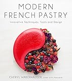 Modern French Pastry Innovative Techniques Tools And Design English Edition