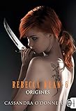 Rebecca Kean (tome 6)   Origines