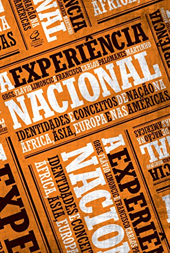 A experiência nacional: Identidades e conceitos de nação na ...