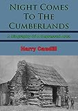Night Comes To The Cumberlands A Biography Of A Depressed Area English Edition