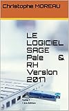 Le Logiciel Sage Paie Rh Version 2017 Tome 1 1 Re Edition Coursexercices Et Corrections 2017