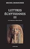 Lettres Gyptiennes Iii La Littrature Du Moyen Empire Essais Sciences