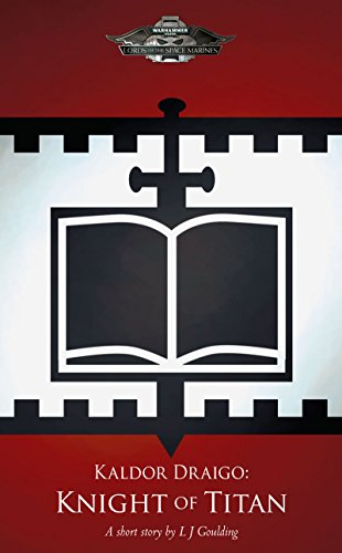 Kaldor Draigo: Knight of Titan (By: L.J. Goulding) cover