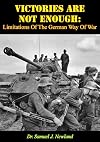 Victories are Not Enough: Limitations of the German way of War