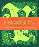 Veganomicon 10th Anniversary Edition The Ultimate Vegan Cookbook English Edition