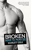 Broken : Sous Ta Peau [2]
