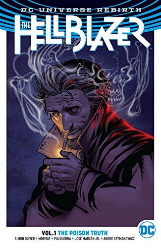 The Hellblazer, Vol. 1: Poison Truth (By: Moritat,Simon Oliver) cover