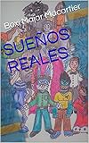 Sueos Reales Spanish Edition