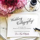 Wedding Calligraphy A Guide To Beautiful Hand Lettering English Edition