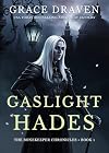 Gaslight Hades (Bonekeeper Chronicles, #1)