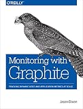 Monitoring With Graphite Tracking Dynamic Host And Application Metrics At Scale